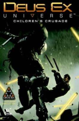 Deus Ex Volume 1: Childrens Crusade (Prequel to Deus Ex: Mankind Di - VERY GOOD