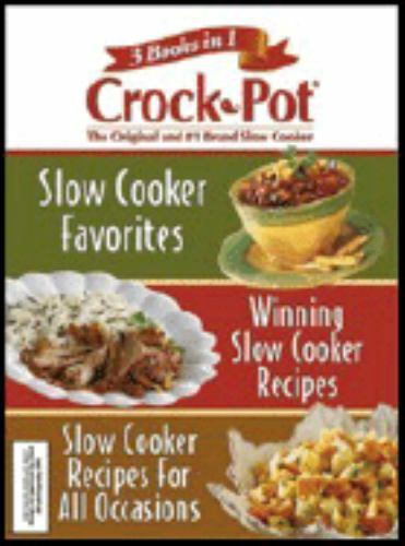 3 Books in 1: Rival Crock Pot (Slow Cooker Favorites; Winning Slow Cooker Recipe