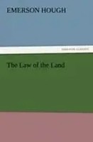 Emerson Hough | The Law Of The Land | Taschenbuch | Englisch (2011) | 244 S.