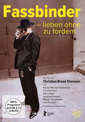 Fassbinder - Lieben ohne zu fordern Rainer Werner Fassbinder