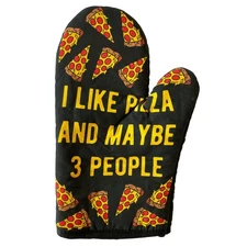 I Like Pizza and Maybe 3 People Oven Mitt Funny Pizza Lover Graphic Novelty