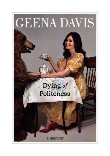 Thumbnail - Dying Of Politeness Von Geena Davis