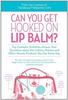 Can You Get Hooked on Lip Balm?: Top Cosmetic Scien... | Buch | Zustand sehr gut