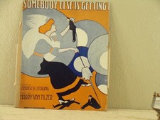 Somebody Else Is Getting It Sheet Music Harry Von Tilzer Andrew Sterling 1912