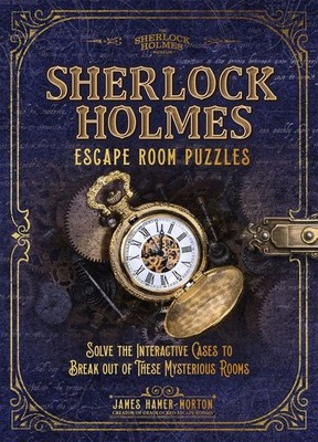 Sherlock Holmes Escape Room Puzzles: Solve the Interactive Cases by James Hamer-