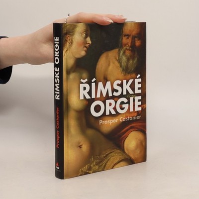 Římské orgie  |  Prosper Castanier
