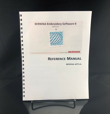 Bernina ARTlink Embroidery Software V 8 Reference Manual User Guide ...