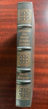 Harry Pidgeon-AROUND THE WORLD SINGLE-HANDED-Easton Press, 1990 *SCARCE*