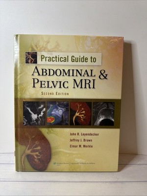 Practical Guide to Abdominal and Pelvic MRI by Leyendecker MD, John R. (2e)