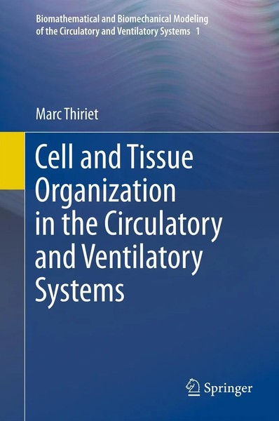 Marc Thiriet | Cell and Tissue Organization In The Circulatory And...-image