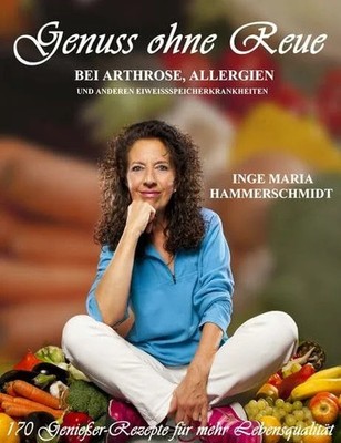 Genuss ohne Reue: bei Arthrose, Allergien und Buch Hammerschmidt, Inge Maria