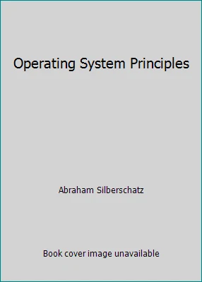 Operating System Principles by Abraham Silberschatz - Image 1 of 1
