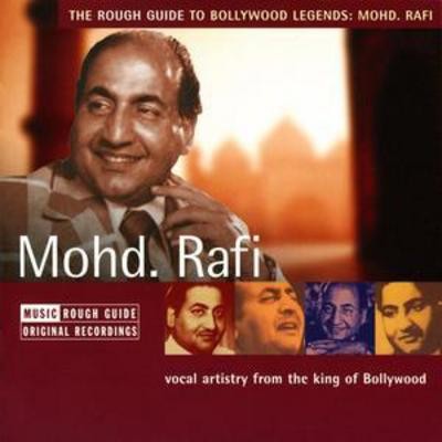 Mohammed Rafi: Rough Guide to Bollywood Legends: Mohammed Rafi