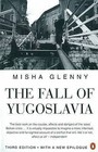 The Fall of Yugoslavia by Misha Glenny (Paperback, 1996)