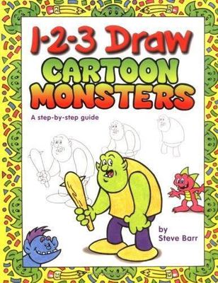 1-2-3 Draw Cartoon Monsters: A Step-By-Step Guide, Barr, Steve, Good Book