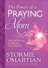 The Power of a PrayingÂ® Mom: Powerful Prayers for You and Y - VERY GOOD