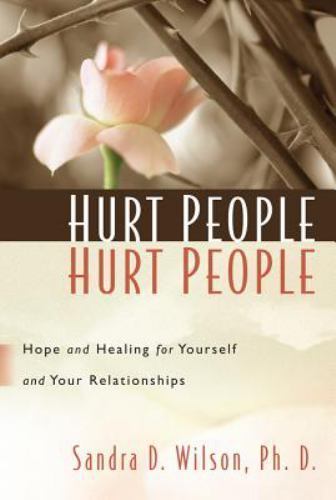 Hurt People Hurt People: Hope and Healing for Yourself and Your Relationships - Picture 1 of 1