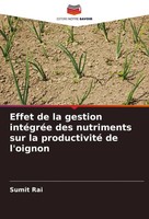 Sumit Rai | Effet De La Gestion IntéGréE Des Nutriments Sur La Productivité...