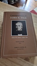 The Correspondence of James K. Polk Volume VII 7 Jan. - Aug. 1844 Hardback Book