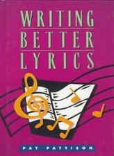 Writing Better Lyrics,Pat Pattison- 9780898796827
