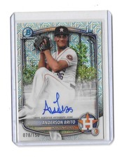 2025 Bowman Chrome Anderson Brito 1st Prospect HTA Choice Refractor Auto 78 /150