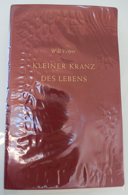 Buch Kleiner Kranz des Lebens,  Will Vesper, 2fach Sign., S. Ausgabe Nr.988/1000