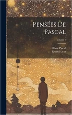 Pens�es de Pascal; Volume 1 (Hardback or Cased Book)