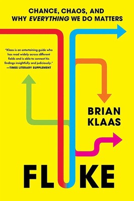 Fluke | Chance, Chaos, and Why Everything We Do Matters | Brian Klaas | Buch | X