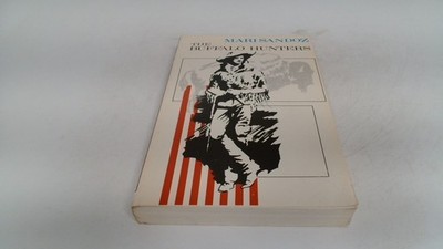 			The Buffalo Hunters: The Story of the Hide Men, Sandoz, M, Univer		