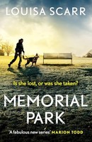 Louisa Scarr - Memorial Park A Tense And Gripping Police Procedural - G245Z