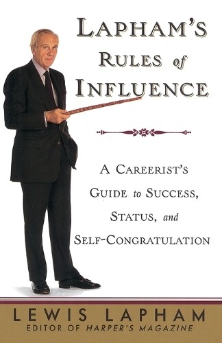 Thumbnail - Lewis Lapham Lapham's Rules Of Influence (taschenbuch) (us Import)