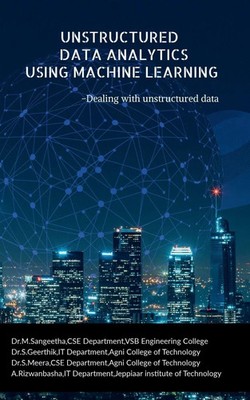 M. Sangeetha | UNSTRUCTURED DATA ANALYTICS USING MACHINE LEARNING | Taschenbuch