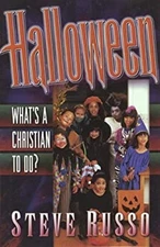 Halloween : What's a Christian to Do? Paperback Steve Russo