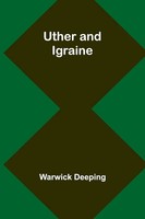 Warwick Deeping | Uther And Igraine | Taschenbuch | Englisch (2024)