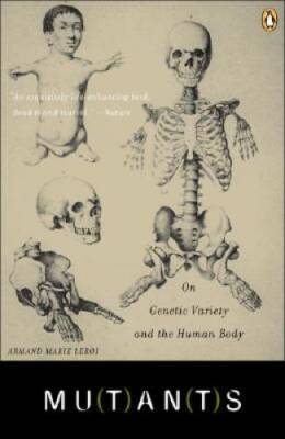 Mutants: On Genetic Variety and the Human Body - Paperback - GOOD