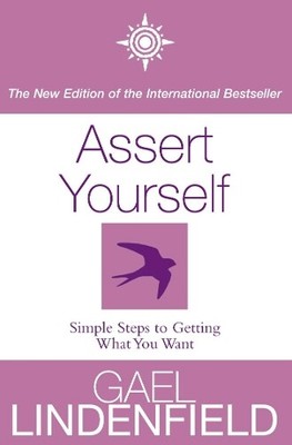 Gael Lindenfield Assert Yourself (Paperback)