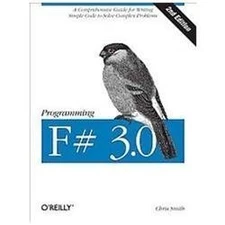 Programming F# 3.0: A Comprehensive Guide for Writing Simple Code to Solve...
