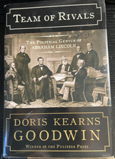 Team of Rivals : The Political Genius of Abraham Lincoln by Doris Kearns Goodwin