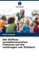 Der Einfluss SozioöKonomischer Faktoren Auf Die Leistungen Von SchüLern Caldwell