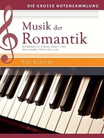 Romantische Klaviermusik: Brahms Chopin Liszt Mendelssohn Schumann Notenbuch