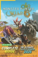 Monster Hunter Wilds The Ultimate Complete Guide & 100% Walkthrough (Newly Updat