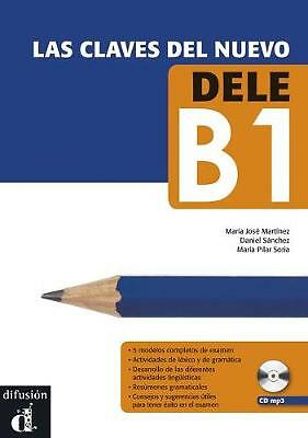 Las claves del nuevo DELE: Libro + audio mp3 descargable B1 (2013 edition) by...