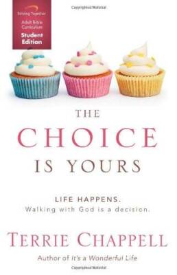 The Choice is Yours Curriculum (Student Edition): Life Happens Walki - VERY GOOD