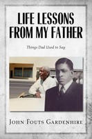 John Fouts Gardenhire | Life Lessons From My Father | Taschenbuch | Englisch