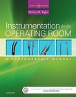 Instrumentation for the Operating Room: a Photographic Manual by Elsevier - Health Sciences Division (Paperback, 2015)