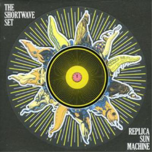 The Shortwave Set Replica Sun Machine (CD) Album