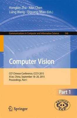 Computer Vision : Ccf Chinese Conference, Cccv 2015, Xi'an, China, September ...