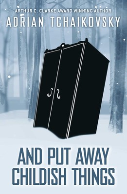 Adrian Tchaikovsky | And Put Away Childish Things | Buch | Englisch (2023)