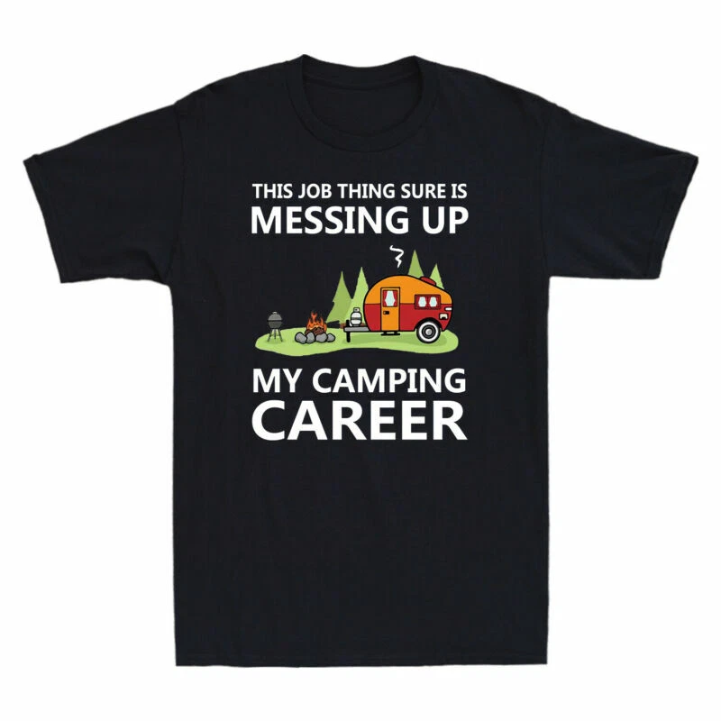 Up Sleeve Men's My This Thing Camping Short Messing Career T-Shirt Job Is Sure
Opens in a new window