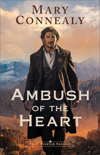 Ambush of the Heart by Mary Connealy: New